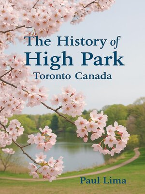 cover image of The History of High Park Toronto Canada